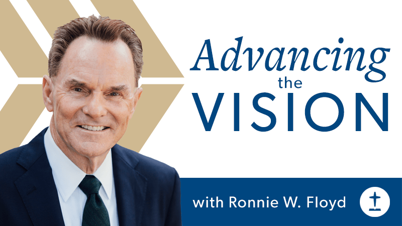 Advancing the Vision by Ronnie Floyd
