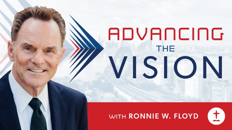 Ronnie Floyd - Advancing the Vision