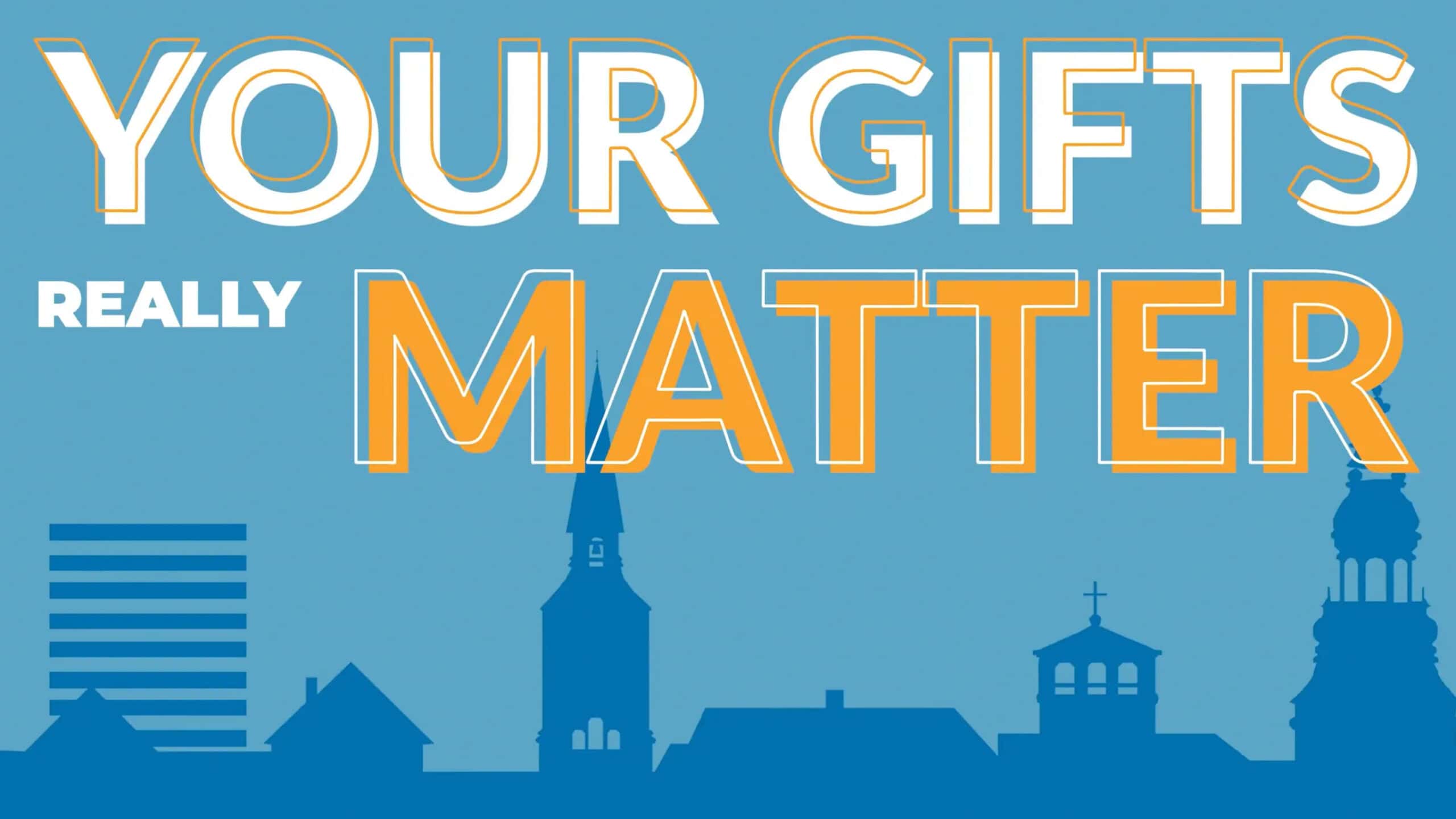 Your Gifts Matter